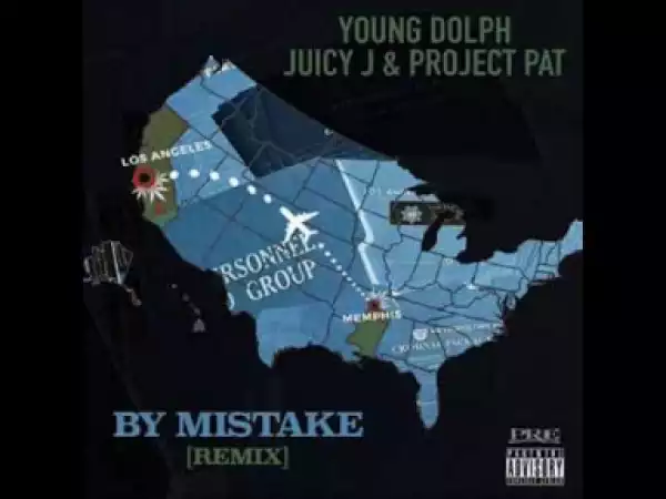 Young Dolph ft Juicy J X Project Pat - By Mistake (Remix)